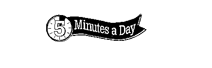 5 MINUTES A DAY