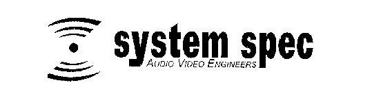 SYSTEM SPEC AUDIO VIDEO ENGINEERS