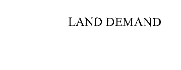 LAND DEMAND