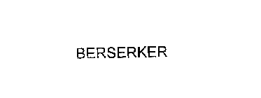 BERSERKER