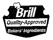 BRILL QUALITY- APPROVED BAKERS' INGREDIENTS