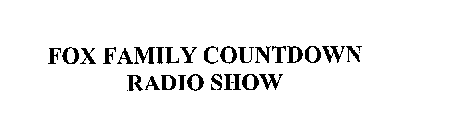 FOX FAMILY COUNTDOWN RADIO SHOW
