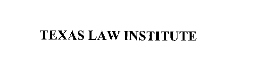 TEXAS LAW INSTITUTE