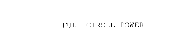 FULL CIRCLE POWER