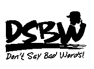 DSBW DON'T SAY BAD WORDS!