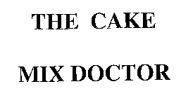 THE CAKE MIX DOCTOR