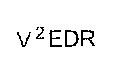 V 2 EDR