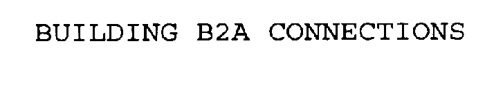 BUILDING B2A CONNECTIONS