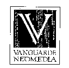 V VANGUARDE NEOMEDIA