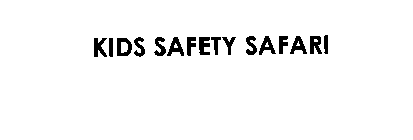 KIDS SAFETY SAFARI