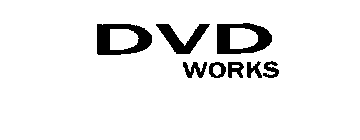 DVD WORKS