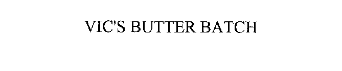 VIC'S BUTTER BATCH