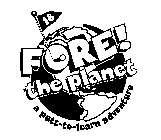 FORE! THE PLANET 18 A PUTT-TO-LEARN ADVENTURE