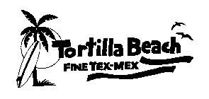 TORTILLA BEACH FINE TEX-MEX
