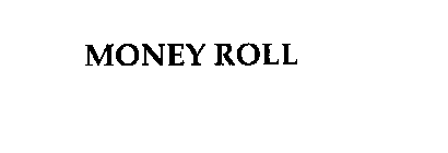 MONEY ROLL