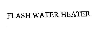 FLASH WATER HEATER