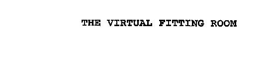 THE VIRTUAL FITTING ROOM