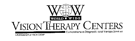 WOW WORLD WIDE VISION THERAPY CENTERS COMPREHENSIVE DIAGNOSTIC AND THERAPY SERVICES A FORTENBACHER VISION GROUP