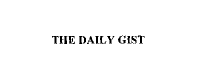 THE DAILY GIST