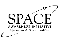 SPACE AWARENESS INITIATIVE A PROGRAM OF THE SPACE FOUNDATION
