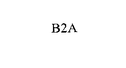 B2A