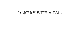 BAKERY WITH A TAIL