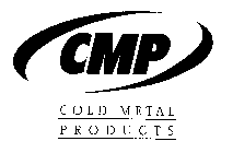 CMP COLD METAL PRODUCTS