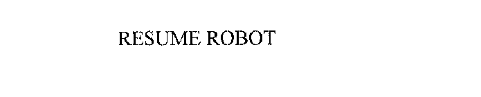 RESUME ROBOT