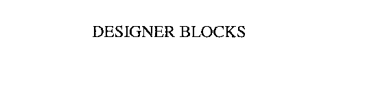 DESIGNER BLOCKS