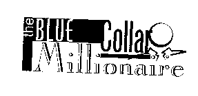 THE BLUE COLLAR MILLIONAIRE