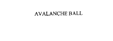 AVALANCHE BALL