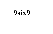 9SIX9