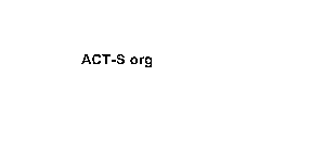 ACT-S ORG