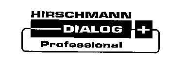 HIRSCHMANN DIALOG + PROFESSIONAL
