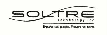SOLTRE TECHNOLOGY INC EXPERIENCED PEOPLE. PROVEN SOLUTIONS.