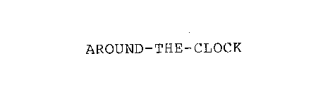 AROUND-THE-CLOCK