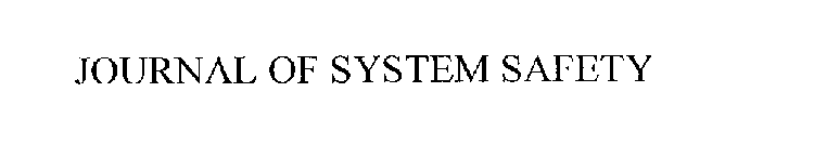 JOURNAL OF SYSTEM SAFETY
