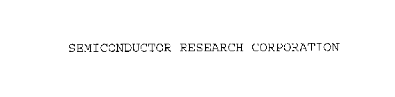 SEMICONDUCTOR RESEARCH CORPORATION