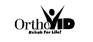 ORTHOVID REHAB FOR LIFE!