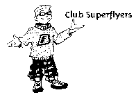 B CLUB SUPERFLYERS