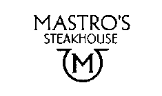 MASTRO'S STEAKHOUSE M