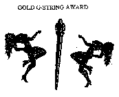 GOLD G-STRING AWARD