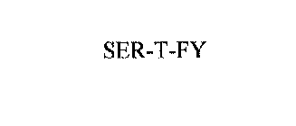 SER-T-FY