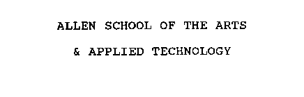 ALLEN SCHOOL OF THE ARTS & APPLIED TECHNOLOGY