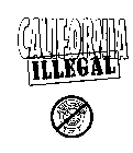 CALIFORNIA ILLEGAL