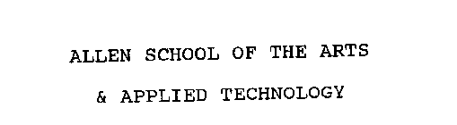 ALLEN SCHOOL OF THE ARTS & APPLIED TECHNOLOGY