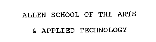 ALLEN SCHOOL OF THE ARTS & APPLIED TECHNOLOGY