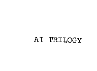 AI TRILOGY