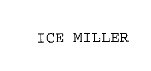 ICE MILLER