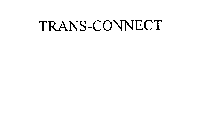 TRANS-CONNECT